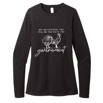 Buy Me Chickens And Tell Me You Hate The Government Womens CVC Long Sleeve Shirt