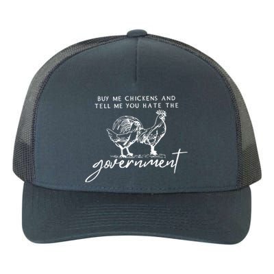 Buy Me Chickens And Tell Me You Hate The Government Yupoong Adult 5-Panel Trucker Hat