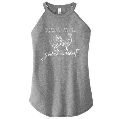 Buy Me Chickens And Tell Me You Hate The Government Women's Perfect Tri Rocker Tank