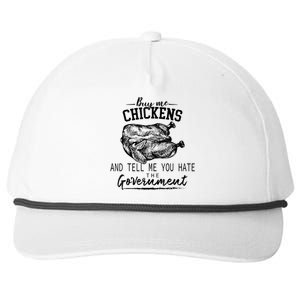 Buy Me Chickens And Tell Me You Hate The Government Snapback Five-Panel Rope Hat