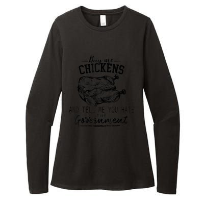 Buy Me Chickens And Tell Me You Hate The Government Womens CVC Long Sleeve Shirt