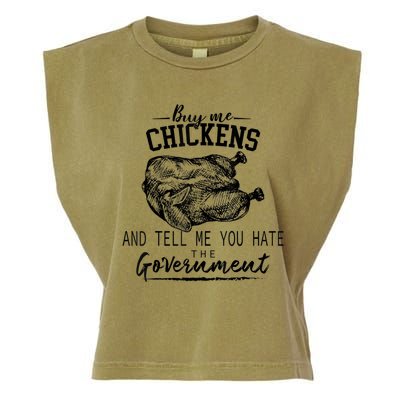 Buy Me Chickens And Tell Me You Hate The Government Garment-Dyed Women's Muscle Tee