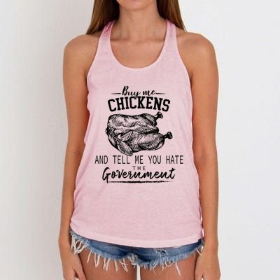 Buy Me Chickens And Tell Me You Hate The Government Women's Knotted Racerback Tank