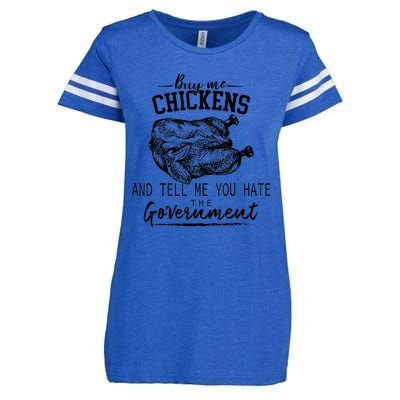 Buy Me Chickens And Tell Me You Hate The Government Enza Ladies Jersey Football T-Shirt