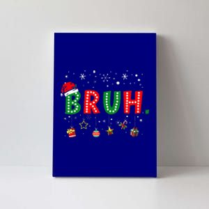 Bruh Meme Christmas Canvas