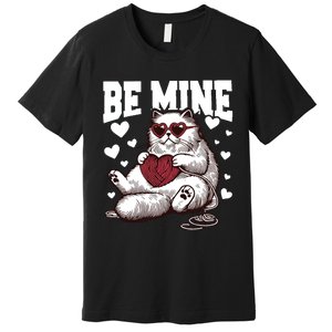 Be Mine Cat Valentine Cat Lover Gift Premium T-Shirt