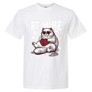 Be Mine Cat Valentine Cat Lover Gift Garment-Dyed Heavyweight T-Shirt