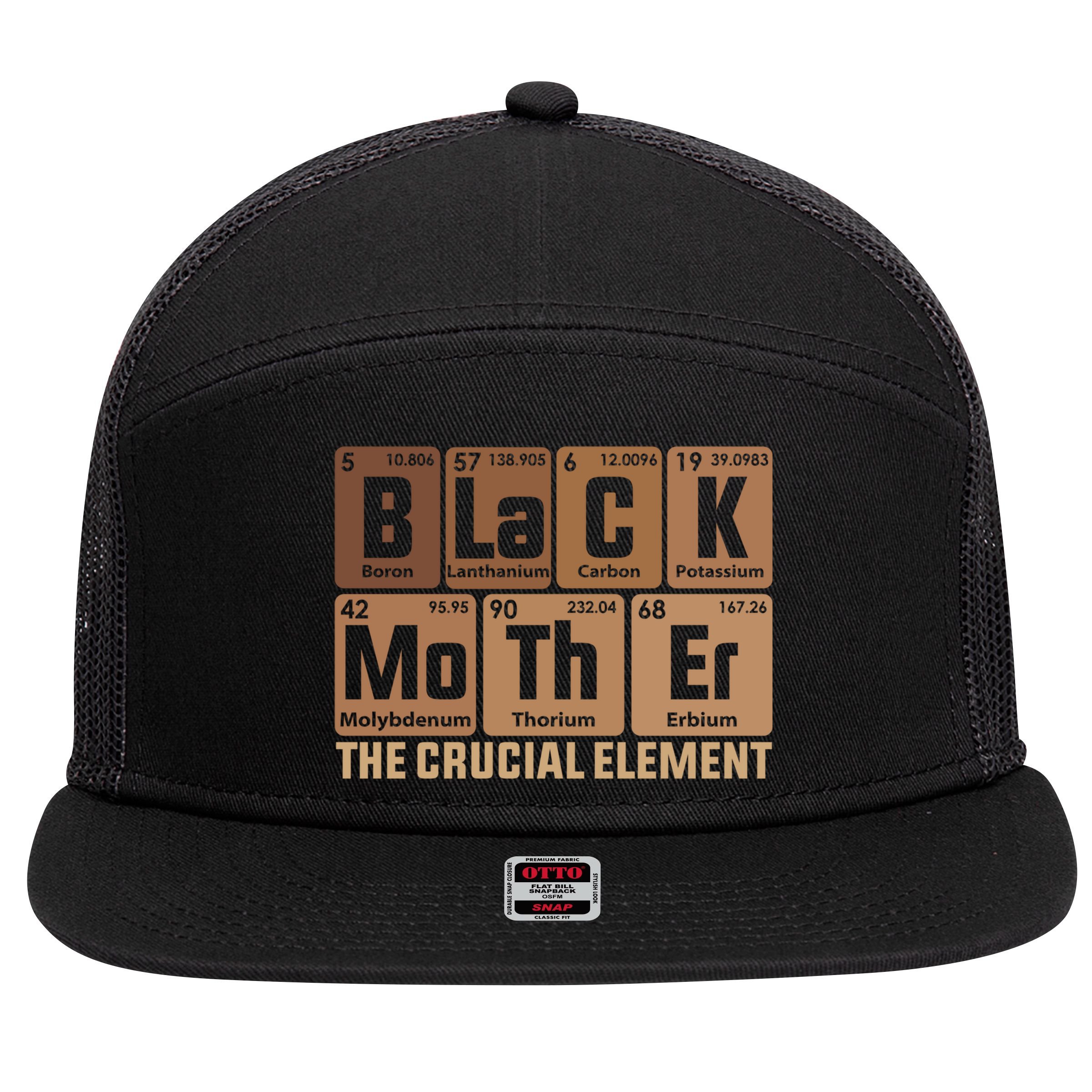 Black Mother Crucial Elet MotherS Day Funny Black Mom Great Gift 7 Panel Mesh Trucker Snapback Hat