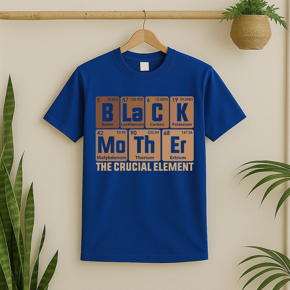 Black Mother Crucial Elet MotherS Day Funny Black Mom Great Gift T-Shirt