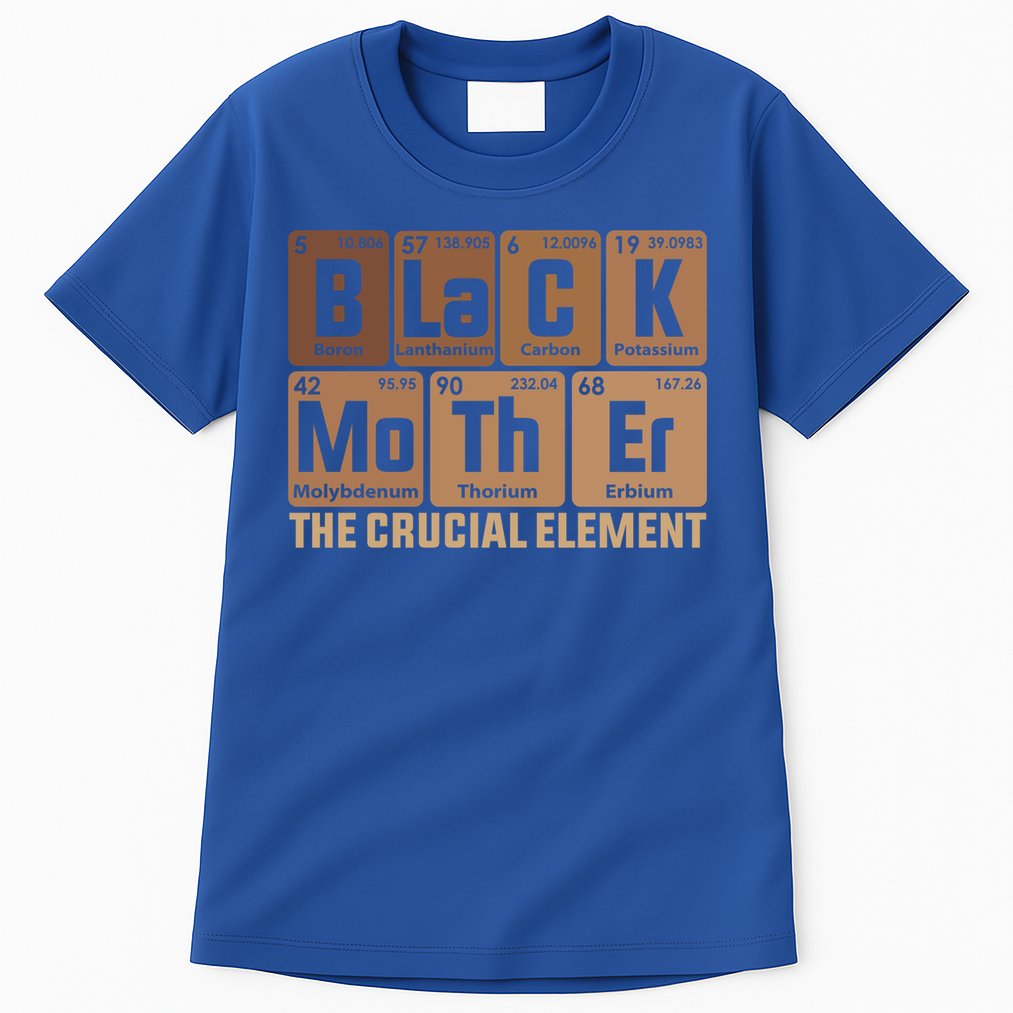 Black Mother Crucial Elet MotherS Day Funny Black Mom Great Gift Tall T-Shirt