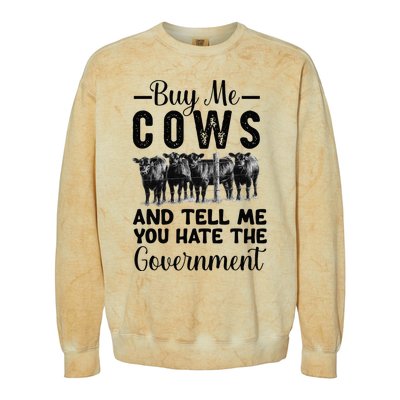 Buy Me Cows And Tell Me You Hate The Government Colorblast Crewneck Sweatshirt