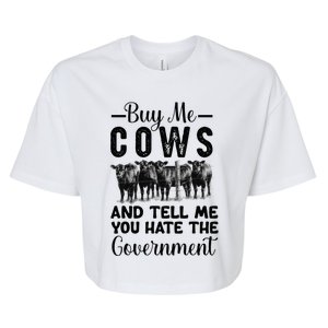 Buy Me Cows And Tell Me You Hate The Government Bella+Canvas Jersey Crop Tee