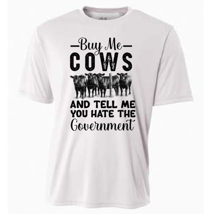 Buy Me Cows And Tell Me You Hate The Government Cooling Performance Crew T-Shirt