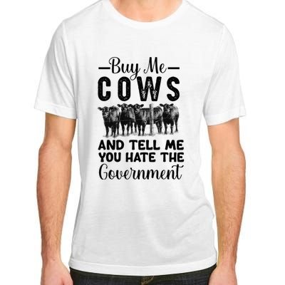 Buy Me Cows And Tell Me You Hate The Government Adult ChromaSoft Performance T-Shirt