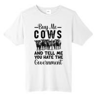 Buy Me Cows And Tell Me You Hate The Government Tall Fusion ChromaSoft Performance T-Shirt