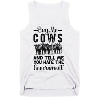 Buy Me Cows And Tell Me You Hate The Government Tank Top