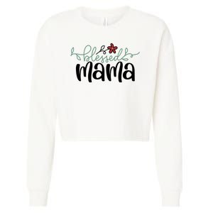 Blessed Mama Cute Gift For Mom Cropped Pullover Crew