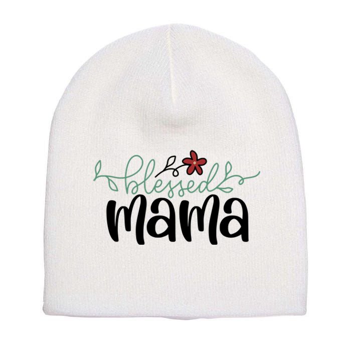 Blessed Mama Cute Gift For Mom Short Acrylic Beanie