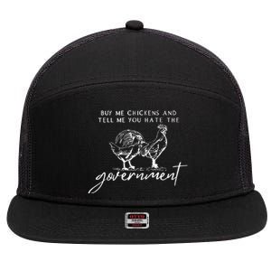 Buy Me Chickens Tell Me You Hate The Government 7 Panel Mesh Trucker Snapback Hat