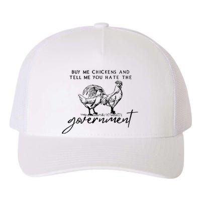 Buy Me Chickens Tell Me You Hate The Government Yupoong Adult 5-Panel Trucker Hat