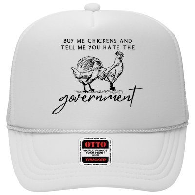 Buy Me Chickens Tell Me You Hate The Government Trucker Hat