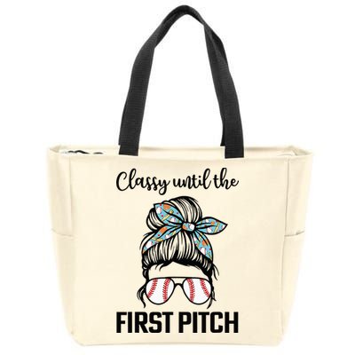 Baseball Mom Classy Until The First Pitch Messy Hair Zip Tote Bag