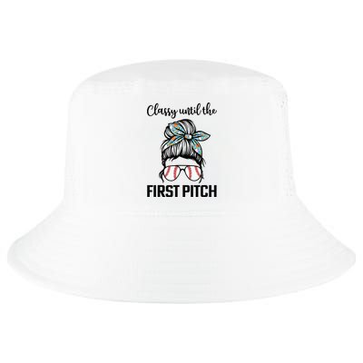 Baseball Mom Classy Until The First Pitch Messy Hair Cool Comfort Performance Bucket Hat