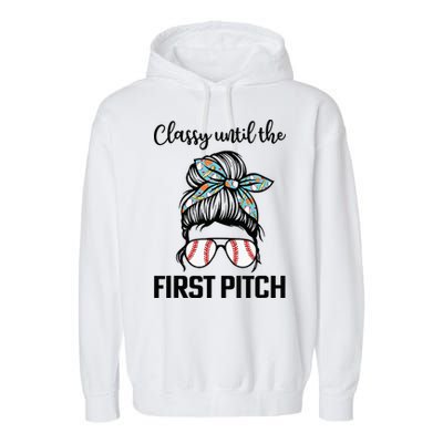 Baseball Mom Classy Until The First Pitch Messy Hair Garment-Dyed Fleece Hoodie