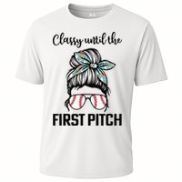 Baseball Mom Classy Until The First Pitch Messy Hair Cooling Performance Crew T-Shirt