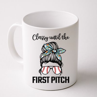 Baseball Mom Classy Until The First Pitch Messy Hair Mug