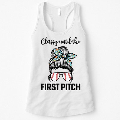 Baseball Mom Classy Until The First Pitch Messy Hair Womens Tank Top