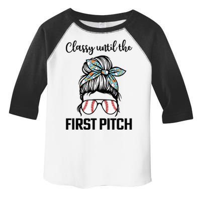 Baseball Mom Classy Until The First Pitch Messy Hair Toddler Fine Jersey T-Shirt