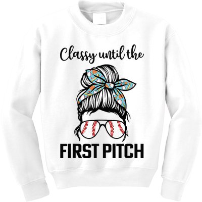 Baseball Mom Classy Until The First Pitch Messy Hair Kids Sweatshirt