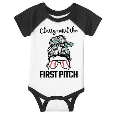 Baseball Mom Classy Until The First Pitch Messy Hair Infant Baby Jersey Bodysuit