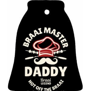 Braai Master Daddy Braai Legend South African Dad Ceramic Bell Ornament