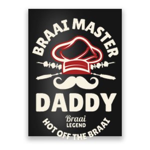 Braai Master Daddy Braai Legend South African Dad Poster