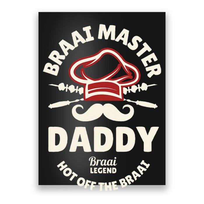 Braai Master Daddy Braai Legend South African Dad Poster