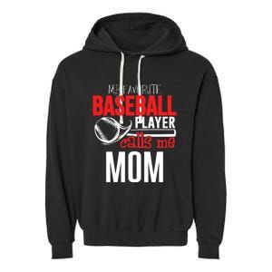 Baseball Mom Design My Favorite Player Calls Me Gift Garment-Dyed Fleece Hoodie