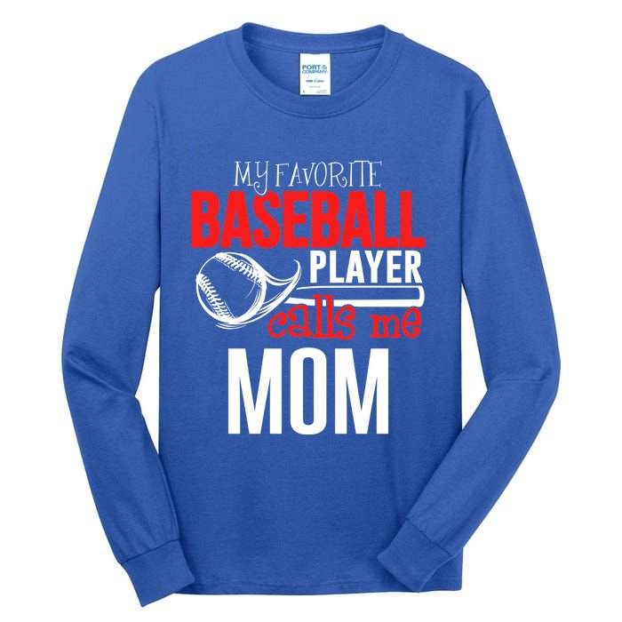 Baseball Mom Design My Favorite Player Calls Me Gift Tall Long Sleeve T-Shirt