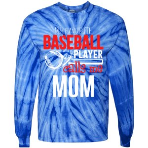 Baseball Mom Design My Favorite Player Calls Me Gift Tie-Dye Long Sleeve Shirt