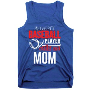 Baseball Mom Design My Favorite Player Calls Me Gift Tank Top