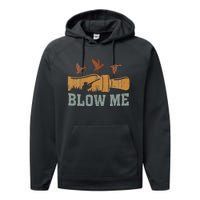 Blow Me Duck Call Waterfowl Hunter Performance Fleece Hoodie