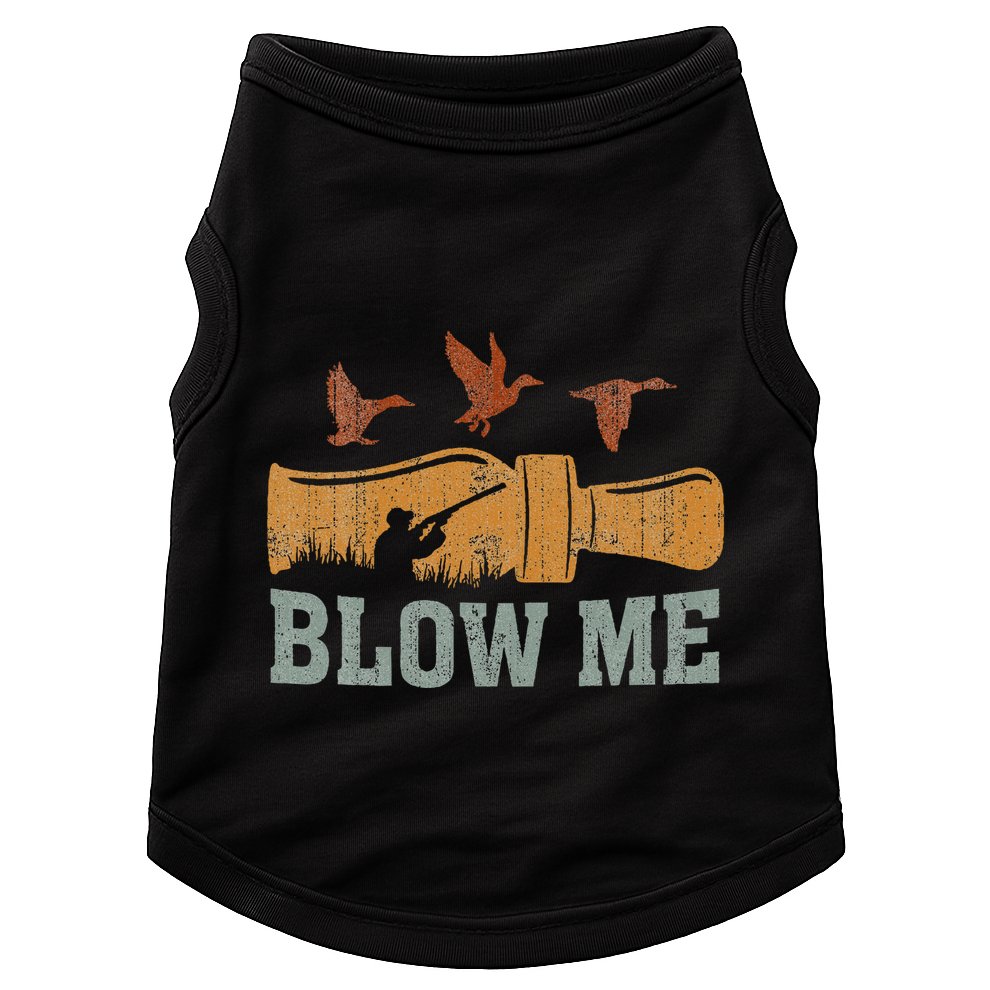 Blow Me Duck Call Waterfowl Hunter Doggie Tank