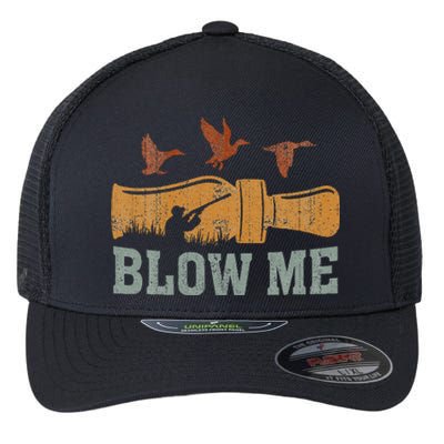 Blow Me Duck Call Waterfowl Hunter Flexfit Unipanel Trucker Cap