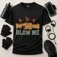 Blow Me Duck Call Waterfowl Hunter Cooling Performance Crew T-Shirt