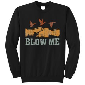 Blow Me Duck Call Waterfowl Hunter Sweatshirt