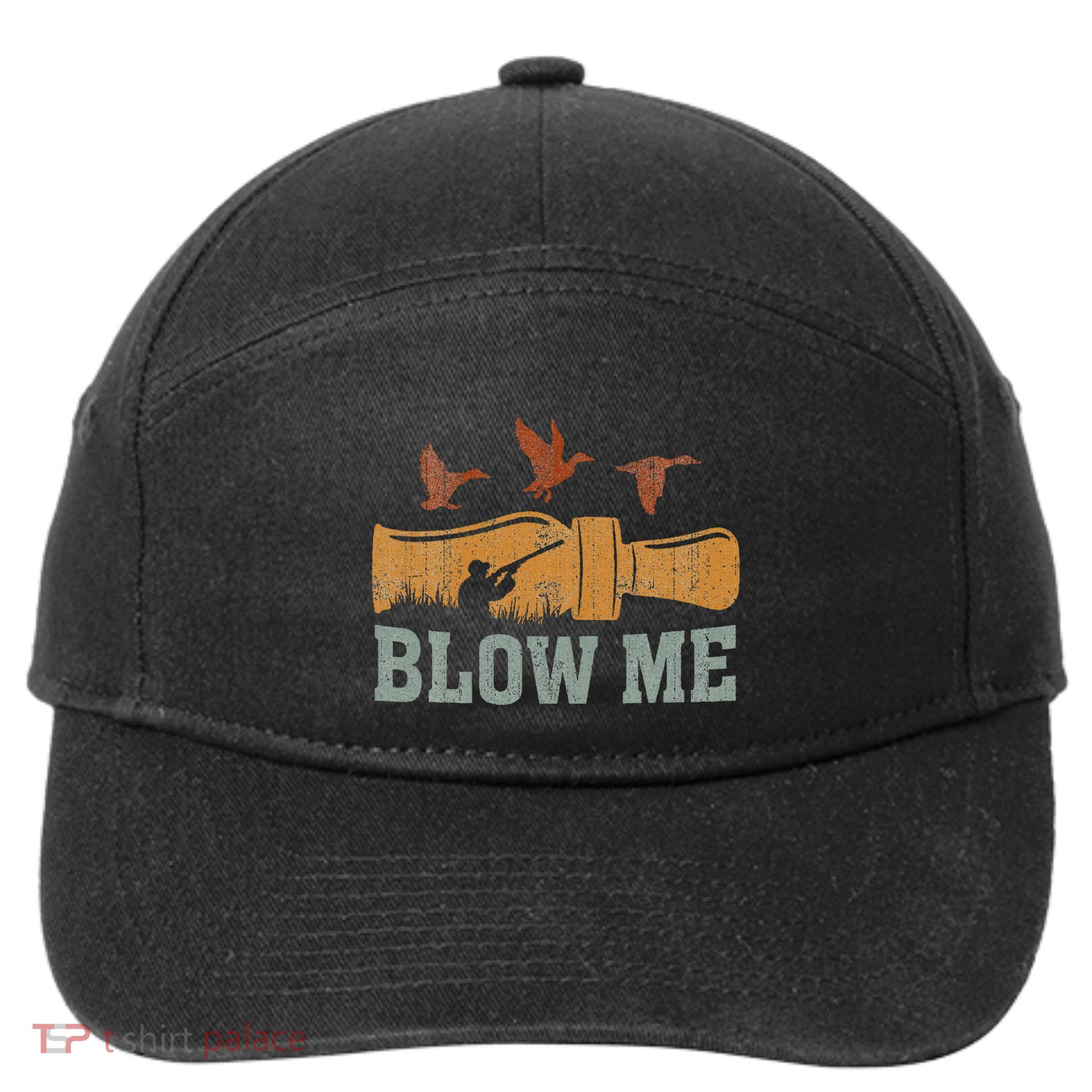 Blow Me Duck Call Waterfowl Hunter 7-Panel Snapback Hat