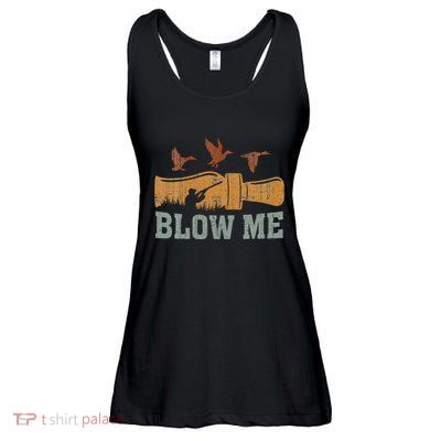Blow Me Duck Call Waterfowl Hunter Ladies Essential Flowy Tank