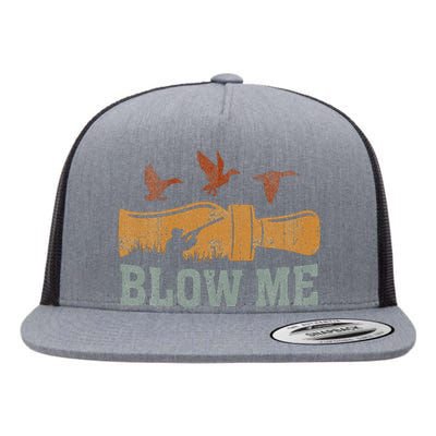 Blow Me Duck Call Waterfowl Hunter Flat Bill Trucker Hat