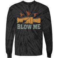 Blow Me Duck Call Waterfowl Hunter Tie-Dye Long Sleeve Shirt